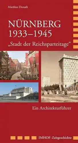 Buch: Nürnberg 19331945, Stadt der Reichsparteitage, Donath, Matthias, 2010