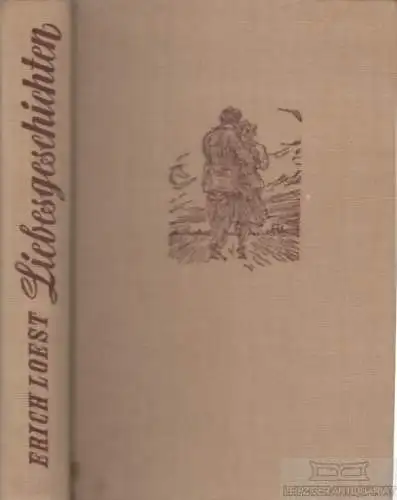 Buch: Liebesgeschichten, Loest, Erich. 1956, Mitteldeutscher Verlag