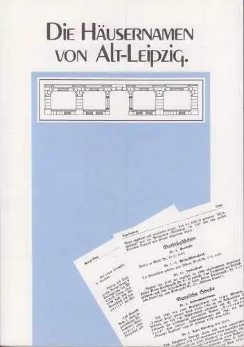 Buch: Die Häusernamen von Alt-Leipzig, Müller, Ernst. Schriften des Vereins