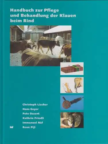 Buch: Handbuch zur Pflege und Behandlung der Klauen beim Rind, 2000, C. Lischer