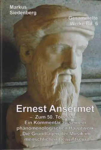 Buch: Ernst Ansermet, Siedenberg, Markus, 2020, Zum 50. Todestag, sehr gut
