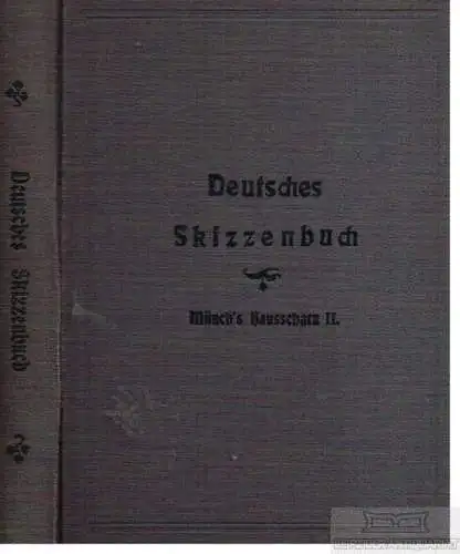 Buch: Deutsches Skizzenbuch (Münch´s Hausschatz, Band II), Verlag Richard Münch