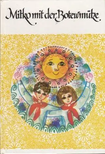 Buch: Mitko mit der Botewmütze, Lasarowa, W. 1974, gebraucht, gut