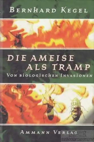 Buch: Die Ameise als Tramp, Kegel, Bernhard. 1999, Ammann Verlag, gebraucht, gut
