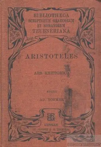 Buch: Aristotelis Ars Rhetorica, Aristoteles. 1898, B. G. Teubner