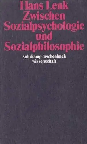 Buch: Zwischen Sozialpsychologie und Sozialphilosophie, Lenk, Hans. 1987