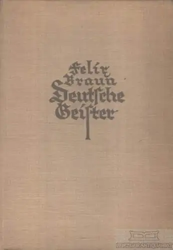 Buch: Deutsche Geister, Braun, Felix. 1925, Rikola Verlag, Aufsätze