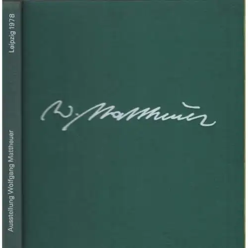 Ausstellungskatalog: Ausstellung Wolfgang Mattheuer, 1978, gebraucht, sehr gut