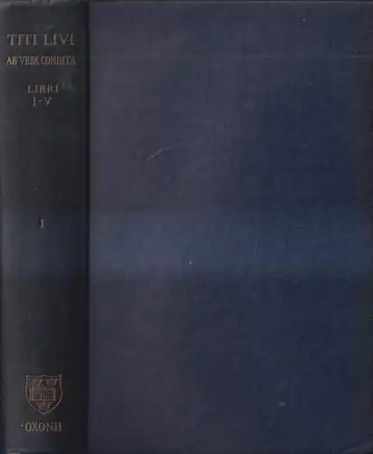 Buch: Titi Livi Ab Urebe Condita Tomus I Libri I-V, Titus Livius, 1960 Clarendon