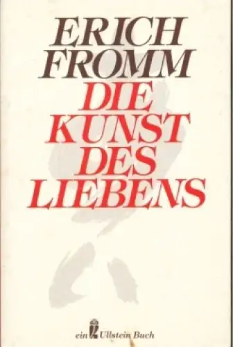 Buch: Die Kunst des Liebens, Fromm, Erich. 1990, Ullstein Verlag, gebraucht, gut
