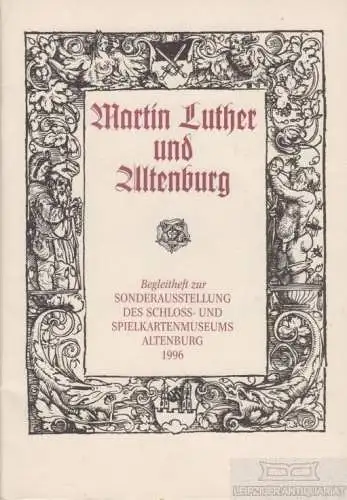 Buch: Martin Luther und Altenburg, Starke, Elfriede. 1996, gebraucht, gut