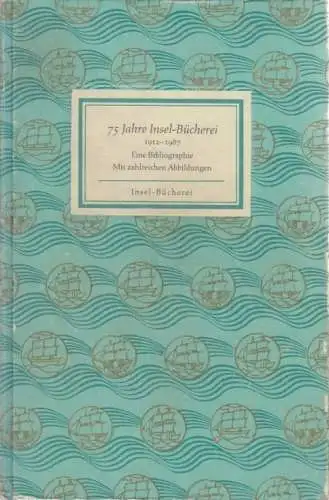 Insel-Bücherei, 75 Jahre Insel Bücherei, Kästner, Herbert. 1987, Insel-Ver 19840