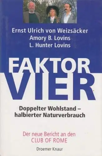 Buch: Faktor vier, Weizsäcker, Ernst Ulric vo / Lovins, A. B. und L. H. 1995