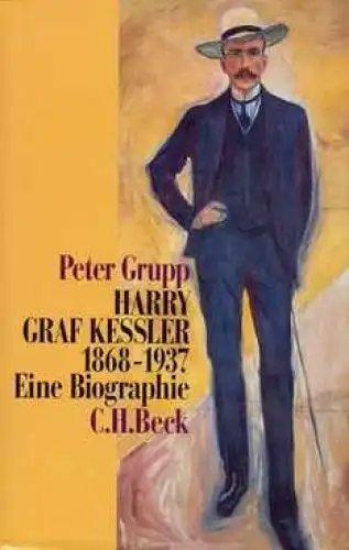 Buch: Harry Graf Kessler 1868-1937, Grupp, Peter. 1995, Beck Verlag