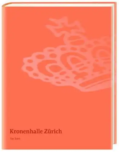 Buch: Kronenhalle Zürich, Karin Giger, 2005, Tre Torri , gebraucht, sehr gut