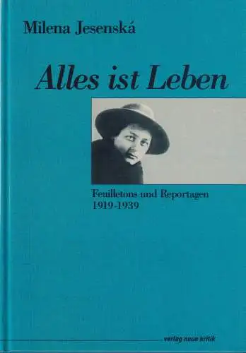 Buch: Alles ist Leben, Jesenska, Milena, 1990, Verlag Neue Kritik, sehr gut