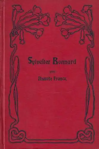 Buch: Sylvester Bonnard uns sein Verbrechen, France, Anatole, Spemann, Roman