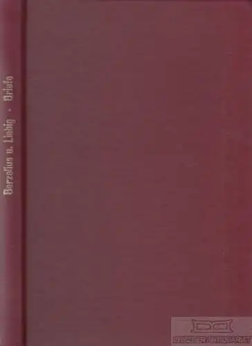Buch: Berzelius und Liebig. Ihre Briefe von 1831-1845, Reschke, Till. 1982