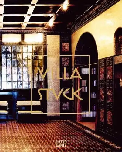 Buch: Die Villa Stuck, Jo-Anne Birnie Danzker (Hrsg.), 2006, Hatje Cantz Verlag