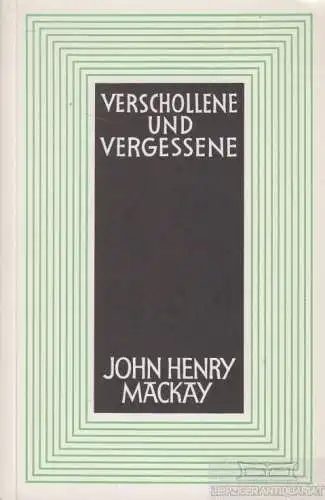 Buch: Verschollene und Vergessene, Mackay, John Henry. 1980, gebraucht, gut