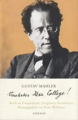 Buch: Verehrter Herr College!, Mahler, Gustav. 2010, Zsolnay Verlag