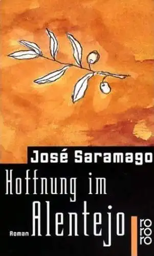 Buch: Hoffnung im Alentejo. Saramago, Jose, 2009, Rowohlt Taschenbuch Verlag