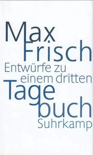 Buch: Entwürfe zu einem dritten Tagebuch, Frisch, Max. 2010, Suhrkamp Verlag