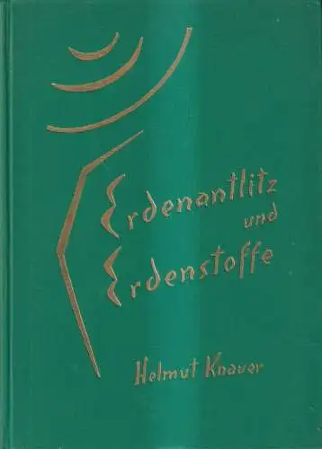 Buch: Erdenantlitz und Erdenstoffe, Helmut Knauer, 1961, Erdorganismus