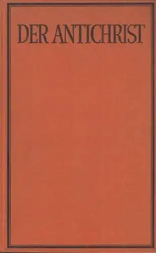 Buch: Der Antichrist, Wiegler, Paul. 1928, Avalun Verlag, gebraucht, gut