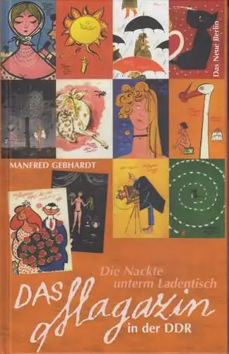 Buch: Die Nackte unterm Ladentisch, Gebhardt, Manfred. 2006, Eulenspiegel Verlag