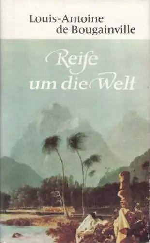 Buch: Reise um die Welt, de Bougainville, Louis-Antoine. 1980, gebraucht, gut