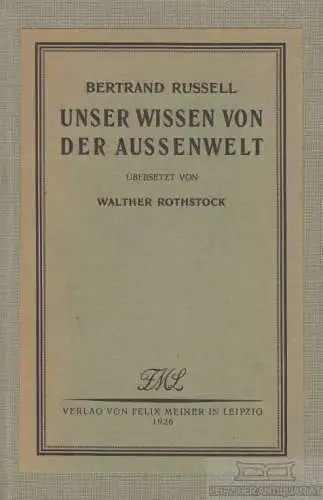 Buch: Unser Wissen von der Aussenwelt, Russell, Bertrand. 1926, gebraucht, gut