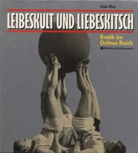 Buch: Leibeskult und Liebeskitsch, Pini, Udo. 1992, Erotik im Dritten Reich