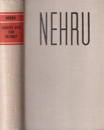 Buch: Indiens Weg zur Freiheit, Nehru, Jawaharlal, 1957, Rütten und Loening