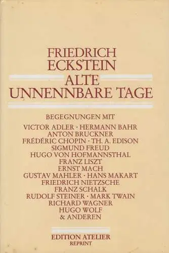 Buch: Alte unnennbare Tage, Eckstein, Friedrich, 1988, Edition Atelier, Reprint