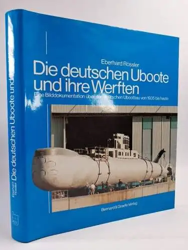 Buch: Die deutschen Uboote und ihre Werften, E. Rössler, 1990, Bernard & Graefe