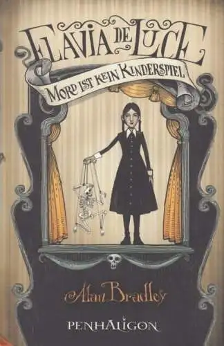 Buch: Flavia de Luce: Mord ist kein Kinderspiel, Bradley, Alan. 2010, Roman