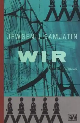 Buch: Wir, Samjatin, Jewgenij. KiWi, 1997, Verlag Kiepenheuer & Witsch, Roman