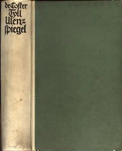 Buch: Tyll Ulenspiegel und Lamm Goedzak, Coster, Charles de. 1911