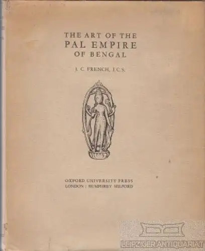 Buch: The Art of the Pal Empire of Bengal, French, J.C. 1928, gebraucht, gut
