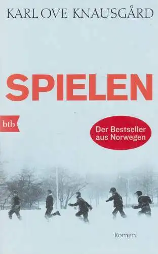 Buch: Spielen, Roman. Knausgard, Karl Ove, 2015, btb Verlag, gebraucht, sehr gut