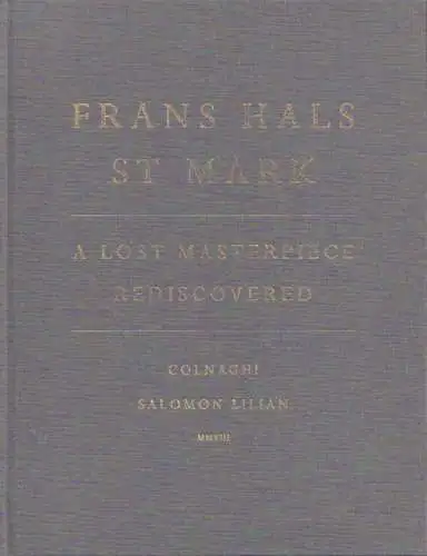 Buch: Frans Hals St Mark, Lilian, Salmon. 2008, Colnaghi Verlag