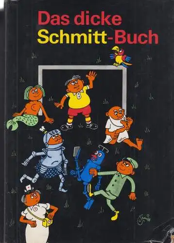 Buch: Das dicke Schmitt-Buch, Schmitt, Erich. 1989, Eulenspiegel Verlag