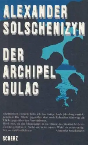 Buch: Der Archipel GULAG, Solschenizyn, Alexander. 1974, Scherz Verlag
