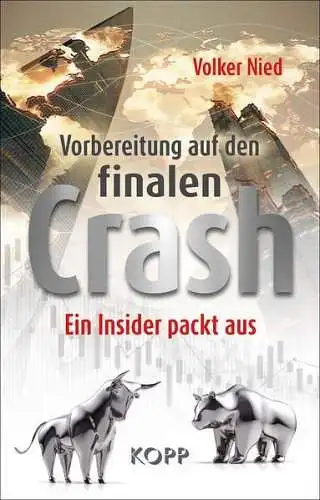 Buch: Vorbereitung auf den finalen Crash, Nied, Volker, 2021, Kopp Verlag