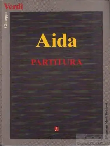 Buch: Aida, Verdi, Giuseppe. 1993, Könemann Verlag, Opera in Quattro Atti