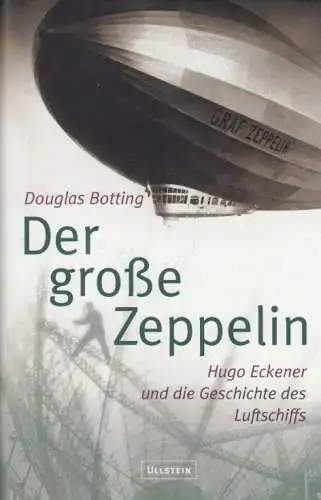 Buch: Der große Zeppelin, Botting, Douglas, 2002, Ullstein, gebraucht, sehr gut