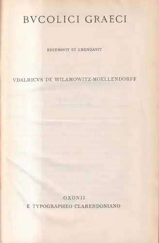 Buch: Bucolici Graeci, Ulrich von Wilamowitz-Moellendorff, 1905, Clarendon Press