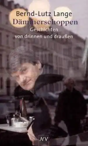 Buch: Dämmerschoppen, Lange, Bernd-Lutz. AtV, 2003, Aufbau Verlag