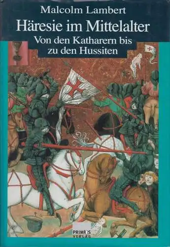 Buch: Häresie im Mittelalter, Lambert, Malcolm, 2001, Primus Verlag, gebraucht